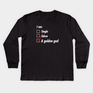 Single Taken Golden God Kids Long Sleeve T-Shirt